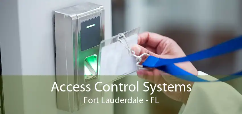 Access Control Systems Fort Lauderdale - FL