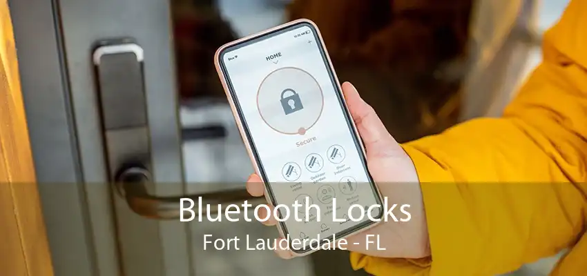 Bluetooth Locks Fort Lauderdale - FL