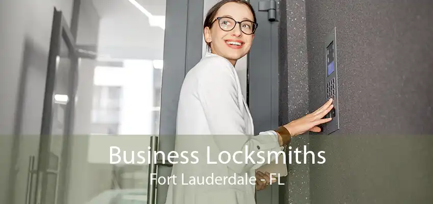 Business Locksmiths Fort Lauderdale - FL