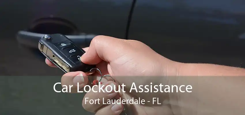 Car Lockout Assistance Fort Lauderdale - FL