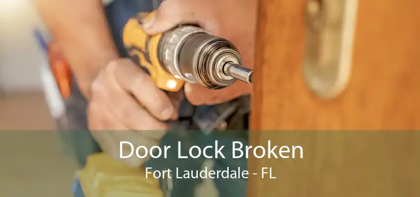 Door Lock Broken Fort Lauderdale - FL