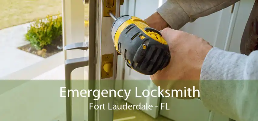 Emergency Locksmith Fort Lauderdale - FL