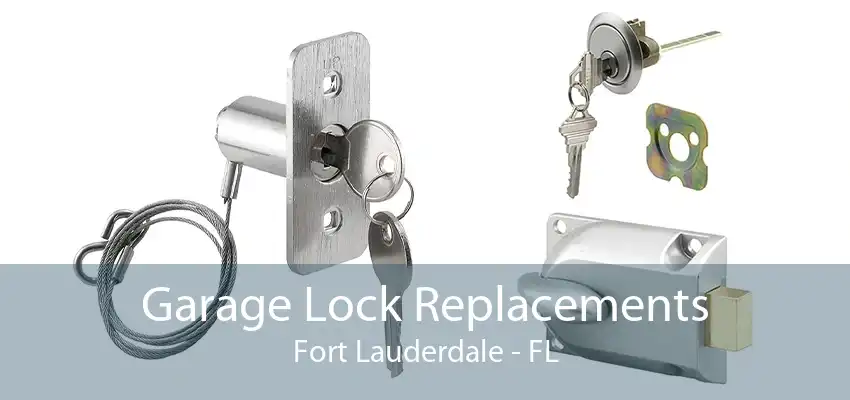 Garage Lock Replacements Fort Lauderdale - FL