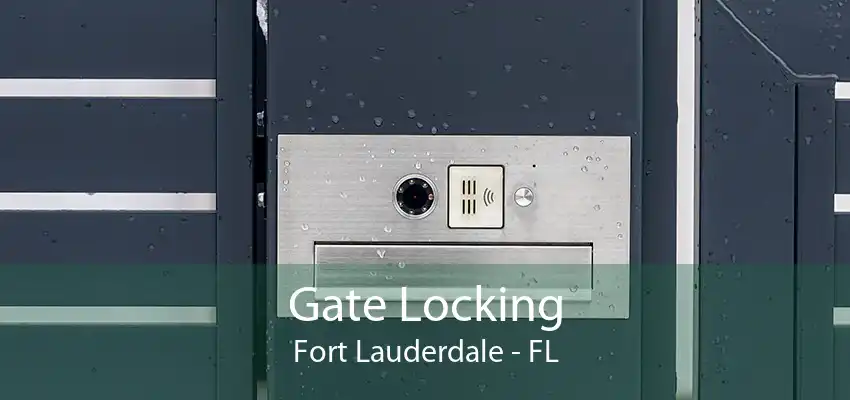 Gate Locking Fort Lauderdale - FL