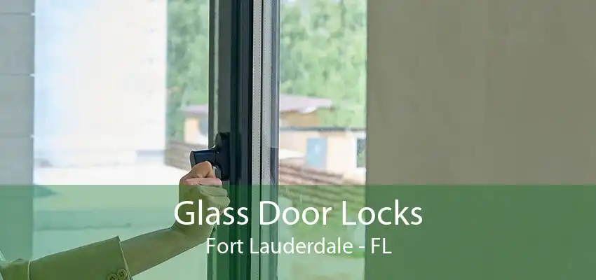 Glass Door Locks Fort Lauderdale - FL