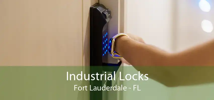 Industrial Locks Fort Lauderdale - FL