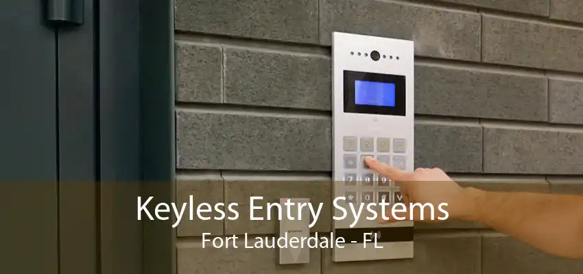 Keyless Entry Systems Fort Lauderdale - FL