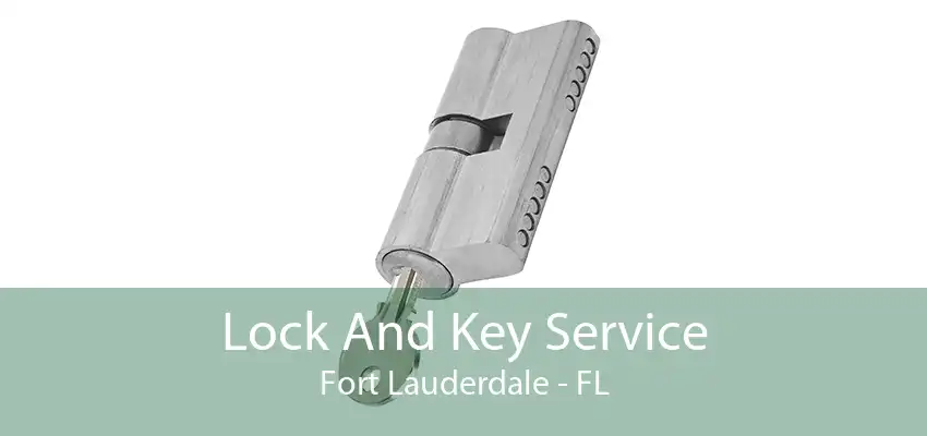 Lock And Key Service Fort Lauderdale - FL