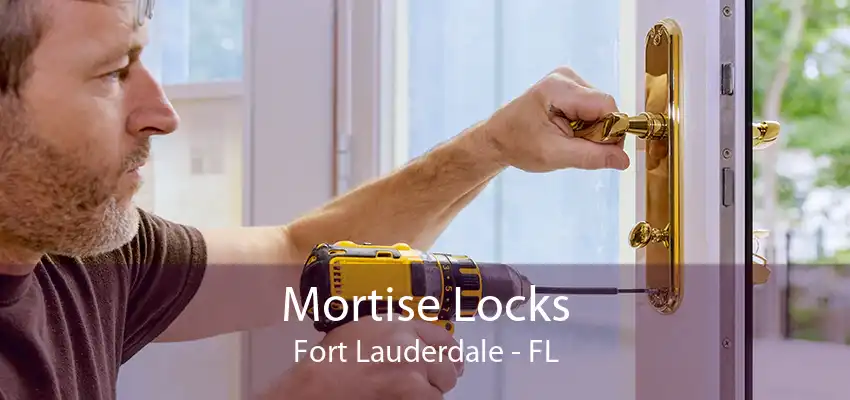 Mortise Locks Fort Lauderdale - FL