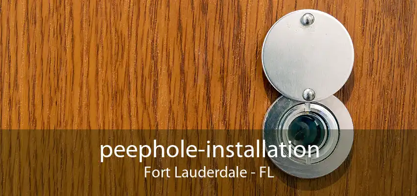 peephole-installation Fort Lauderdale - FL