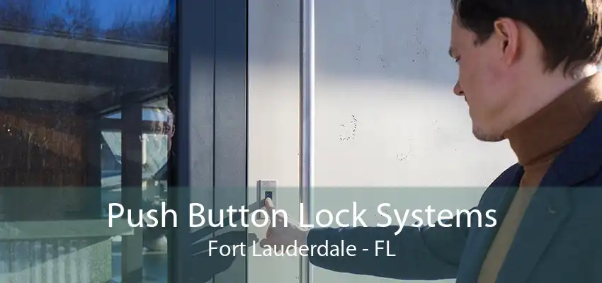 Push Button Lock Systems Fort Lauderdale - FL