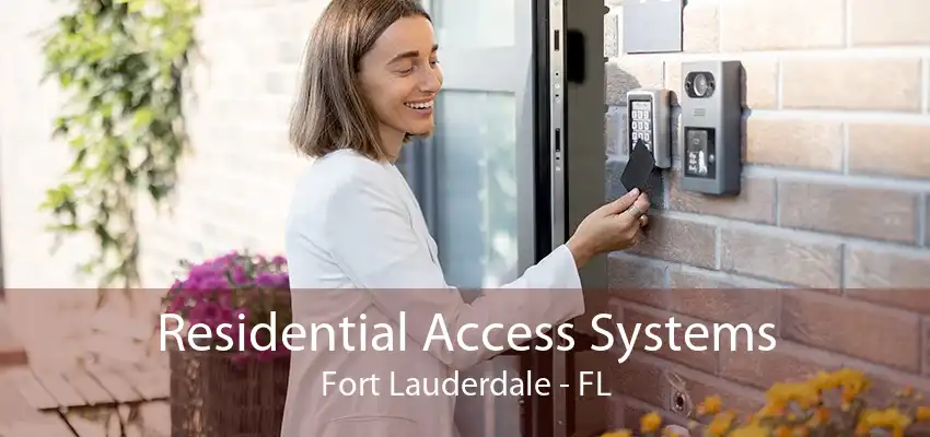 Residential Access Systems Fort Lauderdale - FL