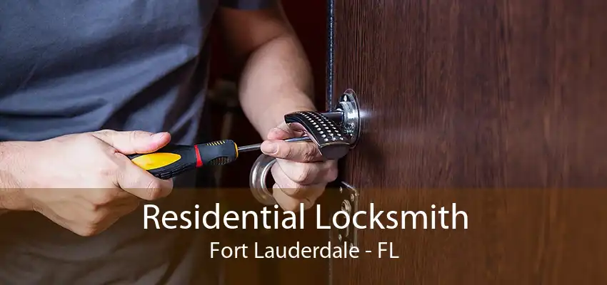 Residential Locksmith Fort Lauderdale - FL