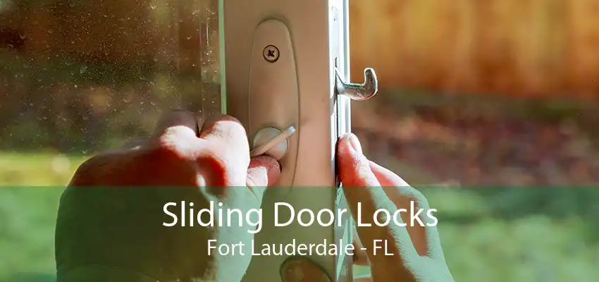 Sliding Door Locks Fort Lauderdale - FL