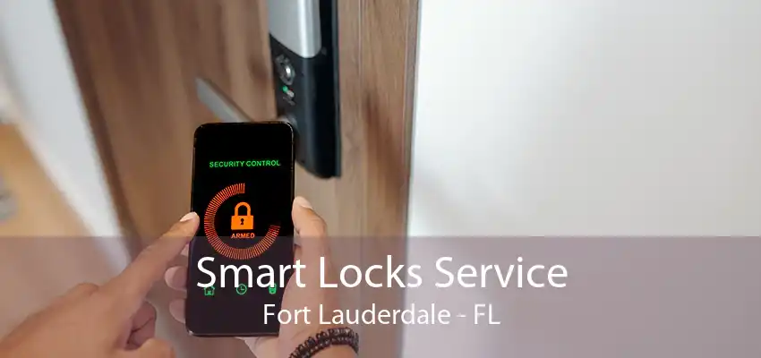 Smart Locks Service Fort Lauderdale - FL