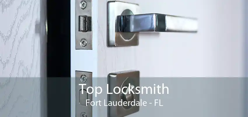 Top Locksmith Fort Lauderdale - FL