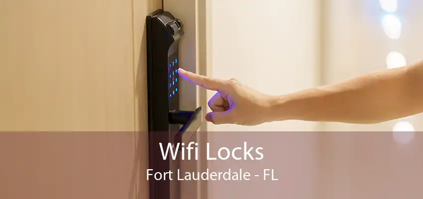 Wifi Locks Fort Lauderdale - FL