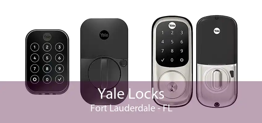 Yale Locks Fort Lauderdale - FL